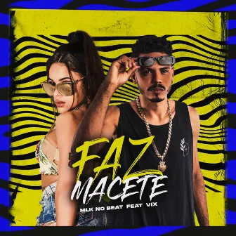 Faz Macete by Vix