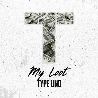 My Loot by Type Uno