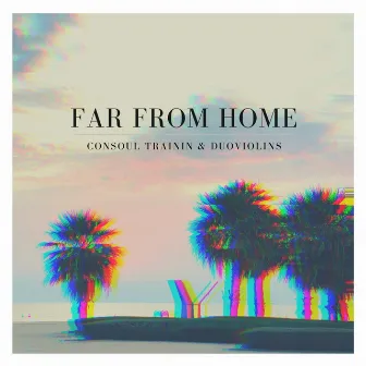 Far From Home by DuoViolins