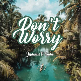 Don't Worry by Jammin