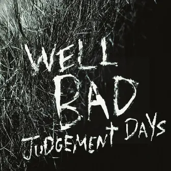 Judgement Days by WellBad