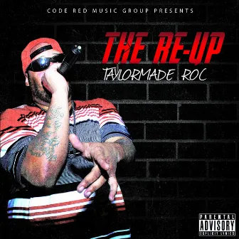 The Re-Up by Taylor Made Roc