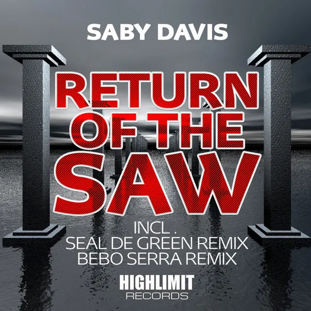 Return Of The Saw - Original Mix