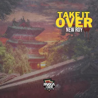 Take It Over by New Roy