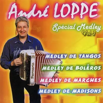 Spécial Medley Vol. 3 by André Loppe