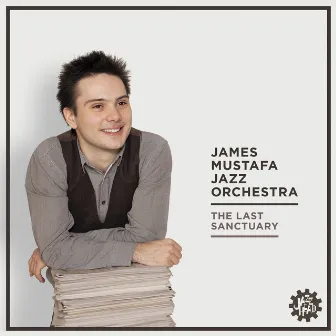 The Last Sanctuary by James Mustafa Jazz Orchestra