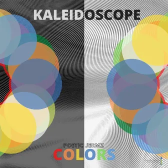 KALEIDOSCOPE (COLORS) by Poetic Jermz