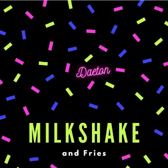 Milkshake & Fries by Daeton