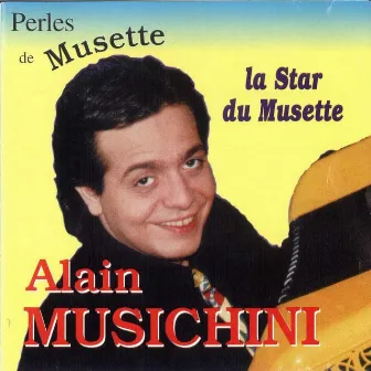 Perles de musette (La star du musette) by Alain Musichini