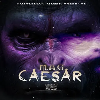 Caesar by Mag Da Hustleman