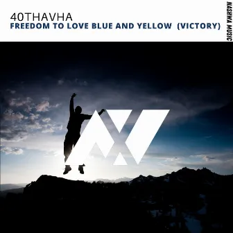 Freedom To Love Blue And Yellow (Victory) by 40Thavha