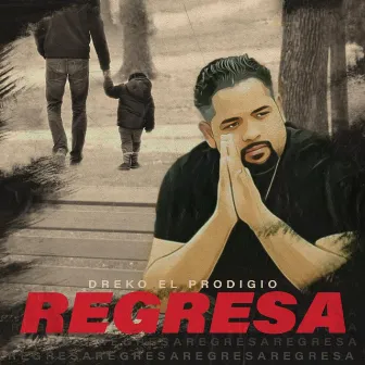 Regresa by Dreko El Prodigio