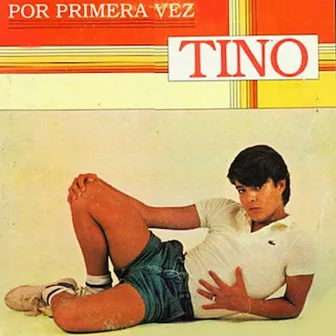 Por Primera Vez by Tino