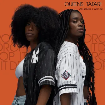 DROP IT by Queens Tafari