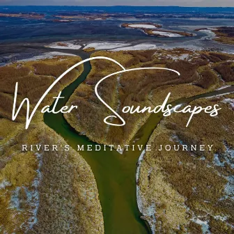 River of Tranquil Reflection: Meditative Water Soundscapes (ASMR) by Pinetree Way