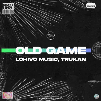 Old Game by TRUKAN