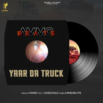 Yaar Da Truck by Maindi