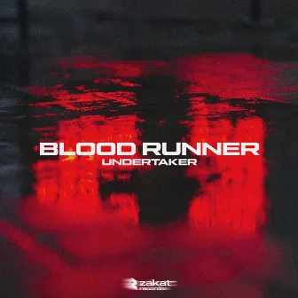 BLOOD RUNNER by undertaker