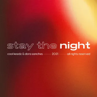 Stay The Night by Dora Sanches