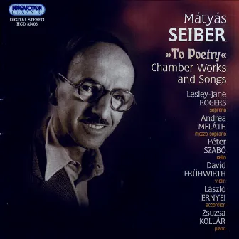 Seiber: Chamber Works and Songs by Mátyás Seiber