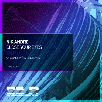 Close Your Eyes by Nik Andre