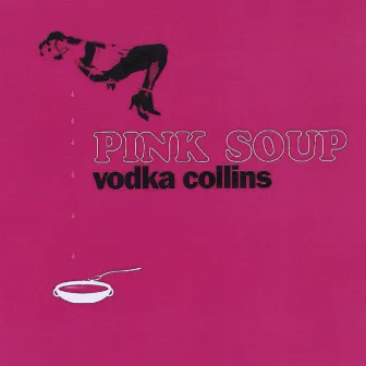 Pink Soup by Vodka Collins