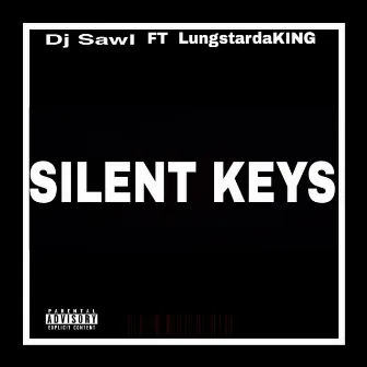 Silent Keyz by LungstarDaKing