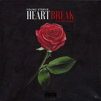 HeartBreak by Young Steeve