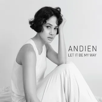 Let It Be My Way by Andien