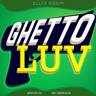 Ghetto Luv by Dee Green Lion