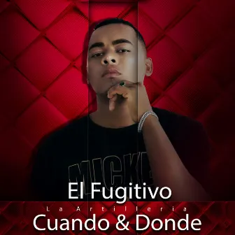 Cuando y Donde by El Fugitivo