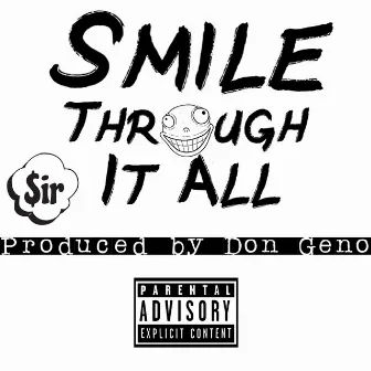 Smile Through It All by $irCLOUD