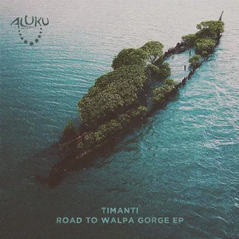 Road to Walpa Gorge EP by TIMANTI