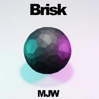 Brisk by MJW