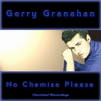 No Chemise Please by Gerry Granahan