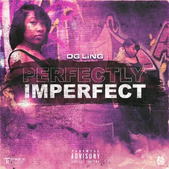 Perfectly Imperfect by OG Ling