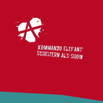 Scheitern als Show by Kommando Elefant