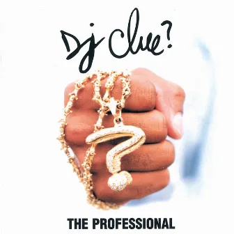 The Professional by DJ Clue