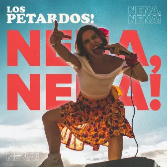 Nena, Nena! by Los Petardos!