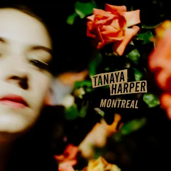 Montreal by Tanaya Harper