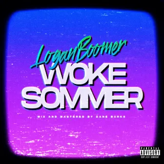 Woke Sommer by Logan Boomer