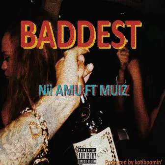 Baddest by Nii Amu