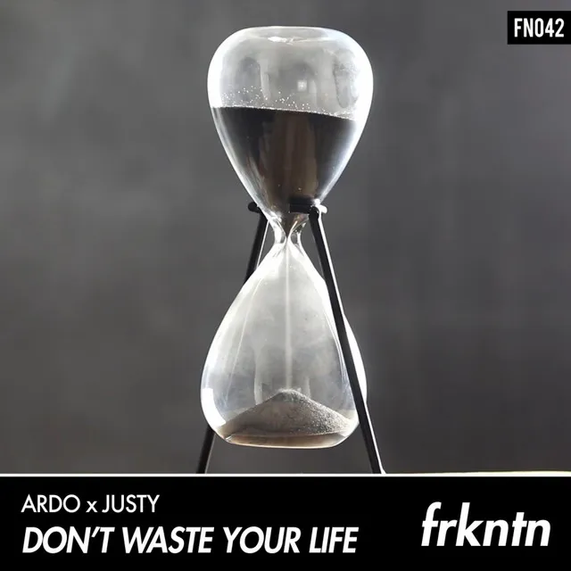 Don't Waste Your Life - Extended Mix