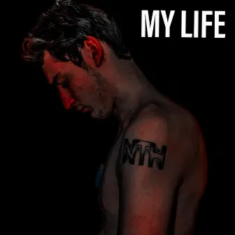 My Life by NTH