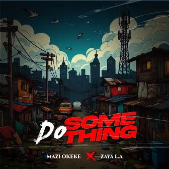 Do Something by Zaya L.A