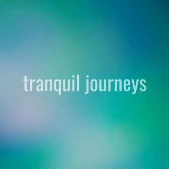 Arriving by Tranquil Journeys