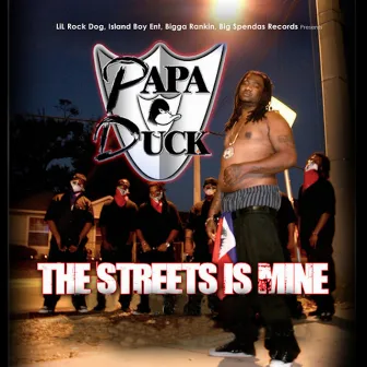 The Streets Is Mine by Papa Duck