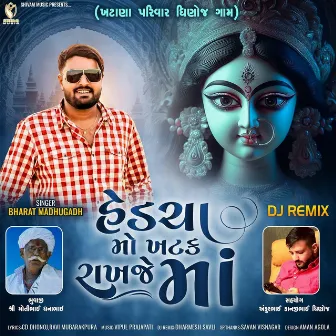 Hedcha Mo Khatak Rakhje Maa Dj Remix by Bharat Madhugadh