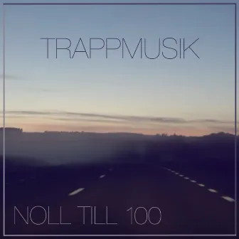 Noll till 100 by Trappmusik