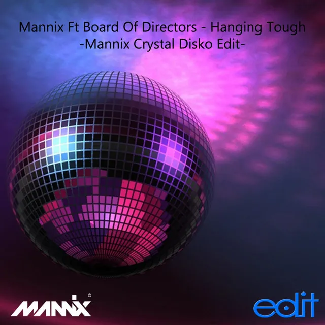 Hanging Tough - Mannix Crystal Disko Edit